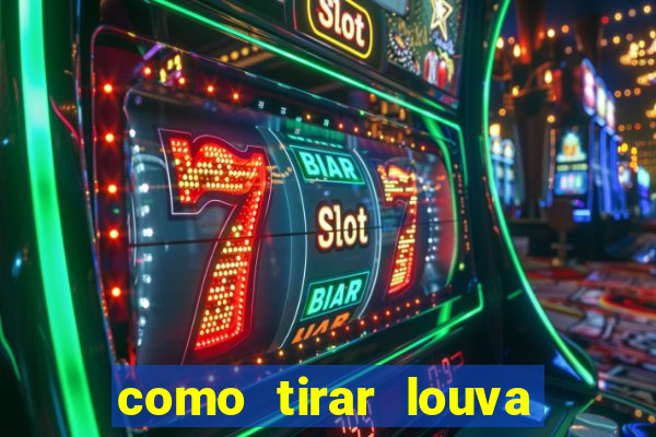 como tirar louva deus de casa